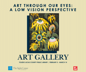 Text: Art Through Our eyes- a low vision perspective. Portrait of beautiful sunflowers with eyeballs in the middle.